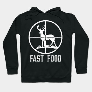 Fast Food Deer Hunting Funny Gift For Hunters Hoodie